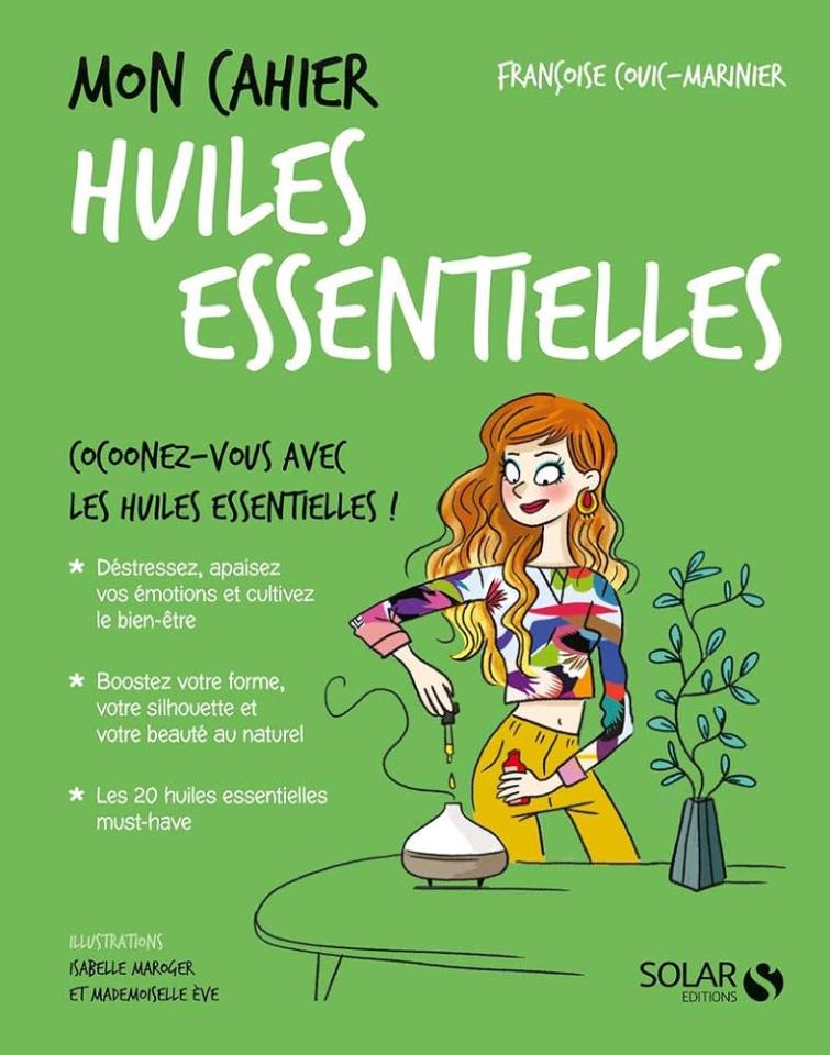 Mon cahier Cocoonez-vous avec les huiles essentielles !